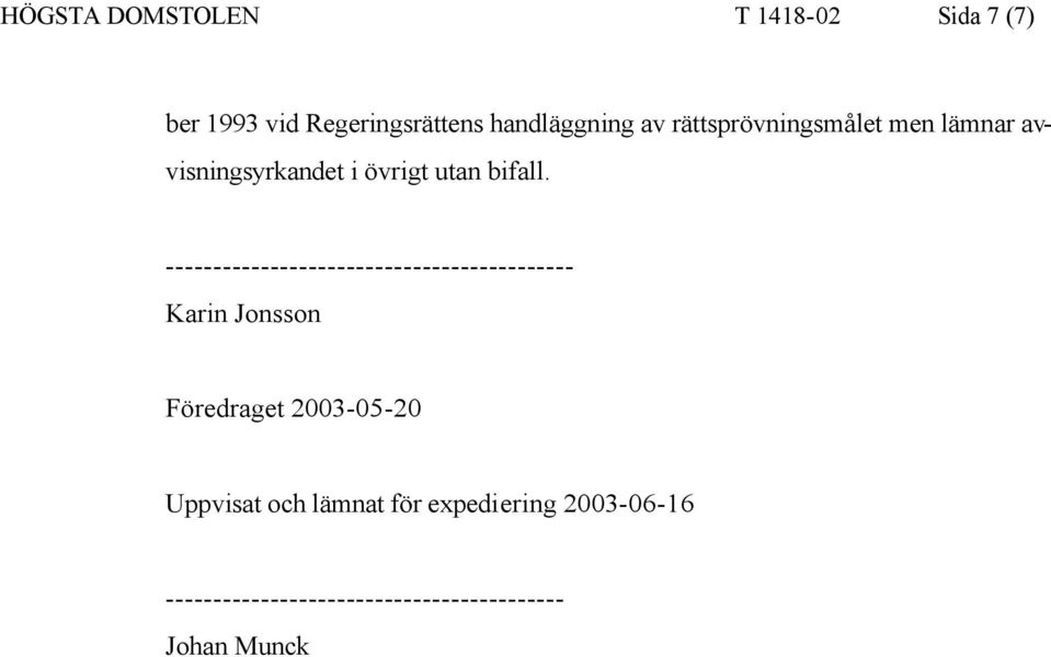 ------------------------------------------- Karin Jonsson Föredraget 2003-05-20