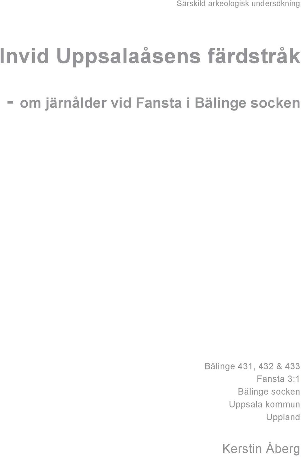 Fansta i Bälinge socken Bälinge 431, 432 & 433