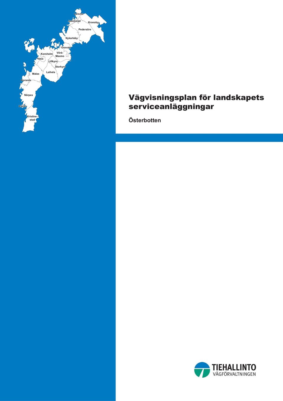 Vörå- Vörå- Vörå- Vörå- Vörå- Vörå- Vörå- Vörå- Maxmo Maxmo Maxmo Maxmo Maxmo Maxmo Maxmo Maxmo Maxmo Lillkyro Lillkyro Lillkyro Lillkyro Lillkyro Lillkyro Lillkyro Lillkyro Lillkyro Oravais Oravais