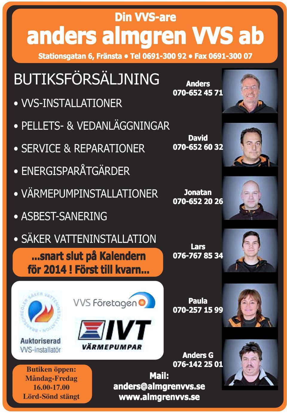 ASBEST-SANERING SÄKER VATTENINSTALLATION...snart slut på Kalendern för 2014! Först till kvarn.