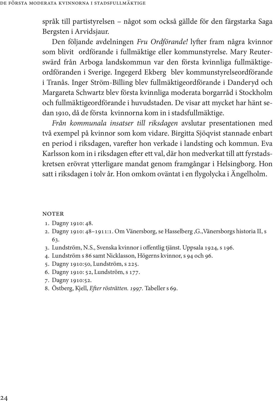 Ingegerd Ekberg blev kommunstyrelseordförande i Tranås.