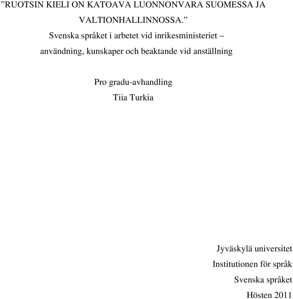 kunskaper och beaktande vid anställning Pro gradu-avhandling Tiia