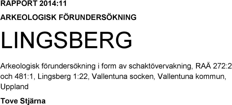 schaktövervakning, RAÄ 272:2 och 481:1, Lingsberg