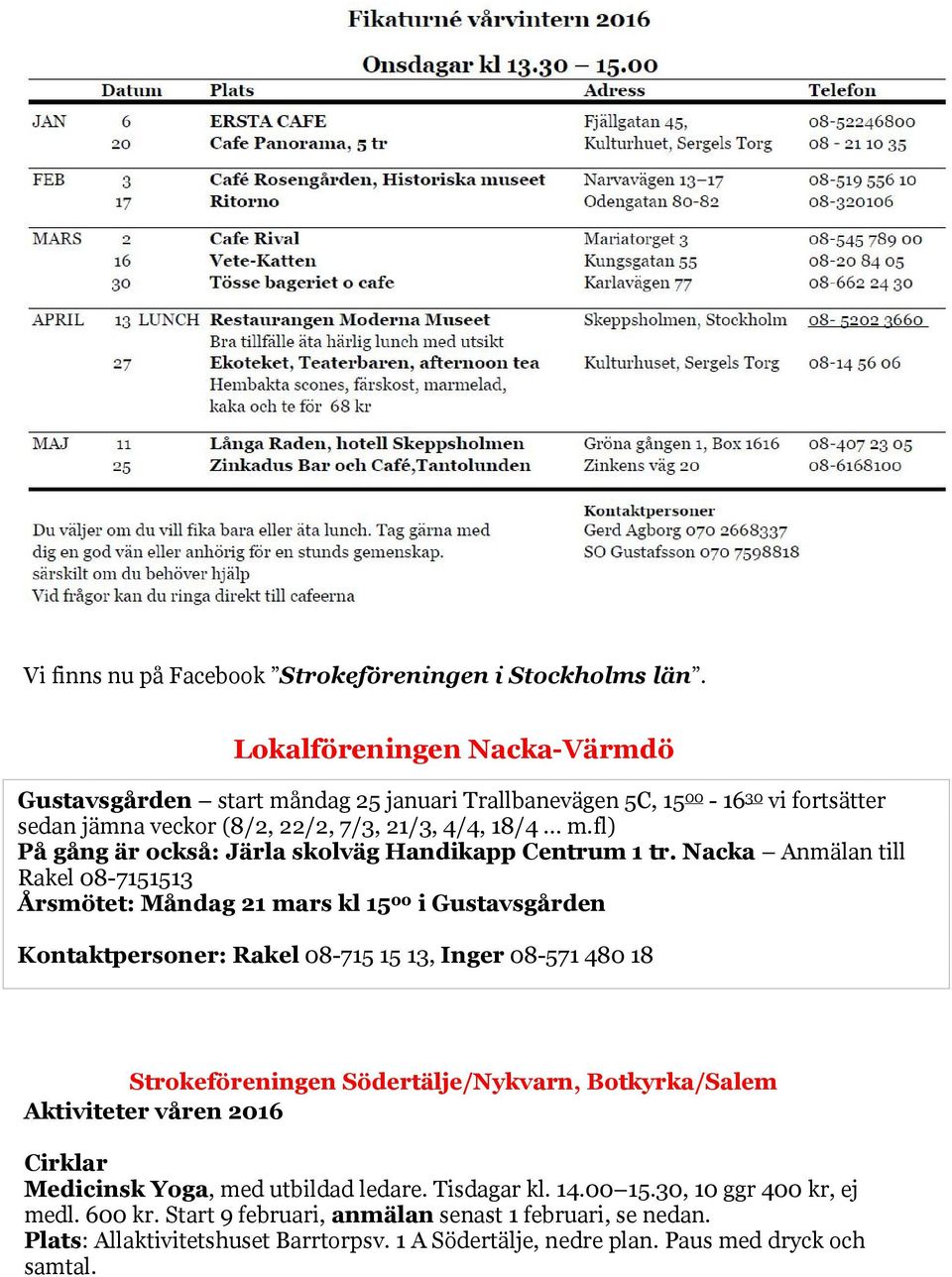 fl) På gång är också: Järla skolväg Handikapp Centrum 1 tr.