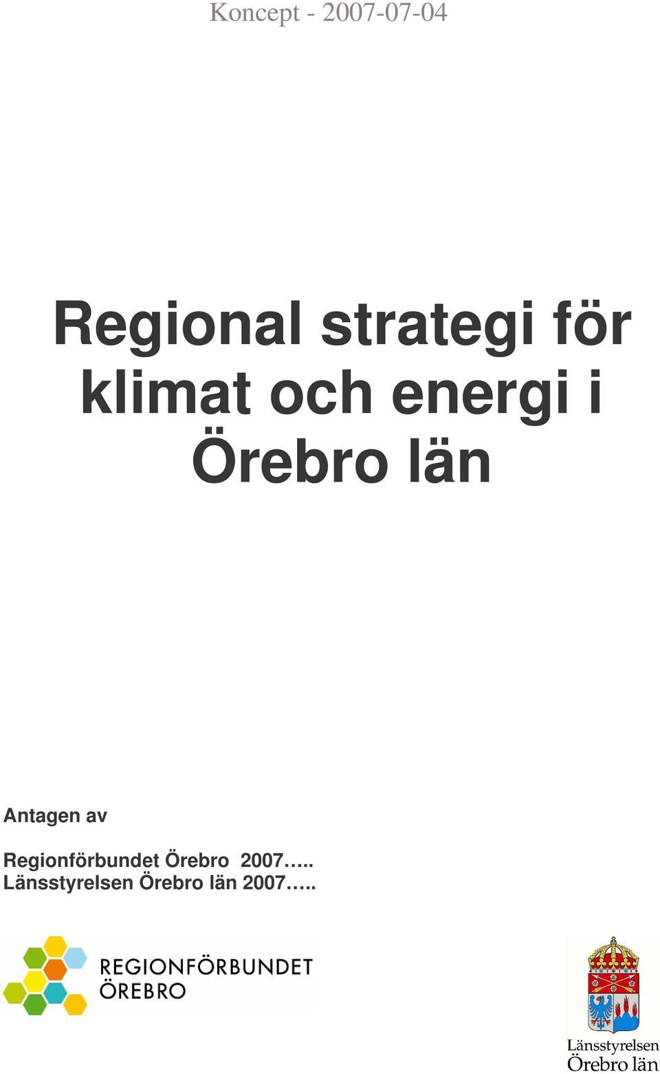 av Regionförbundet Örebro 2007.