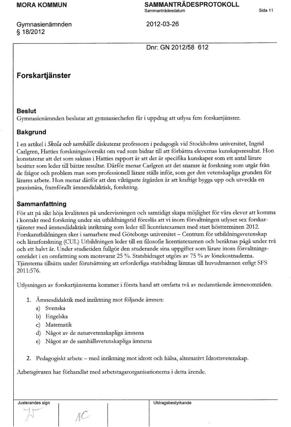 kunskapstesultat. Hon konstatetat att det som saknas i Hatties tapport är att det är specifika kunskaper som ett antal lärare besitter som leder till bättre resultat.