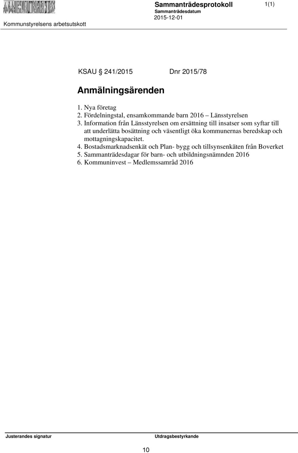 Information från Länsstyrelsen om ersättning till insatser som syftar till att underlätta bosättning och väsentligt
