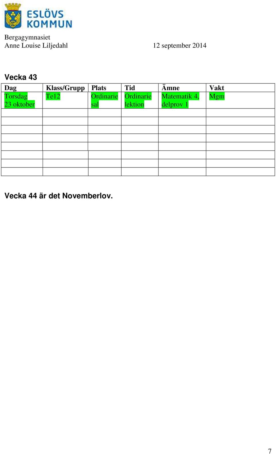 4, delprov 1 Mgm Vecka