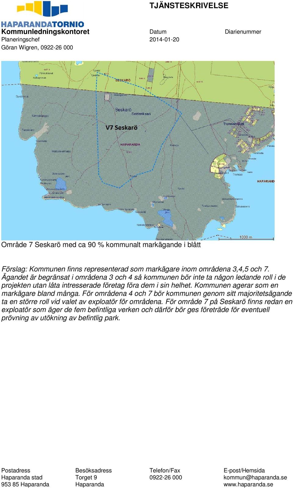 Kommunen agerar som en markägare bland många.