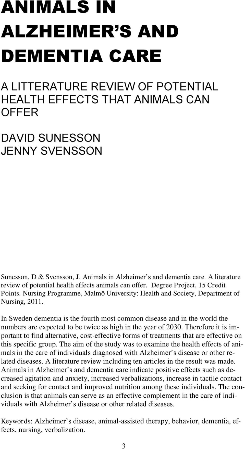 Nursing Programme, Malmö University: Health and Society, Department of Nursing, 2011.
