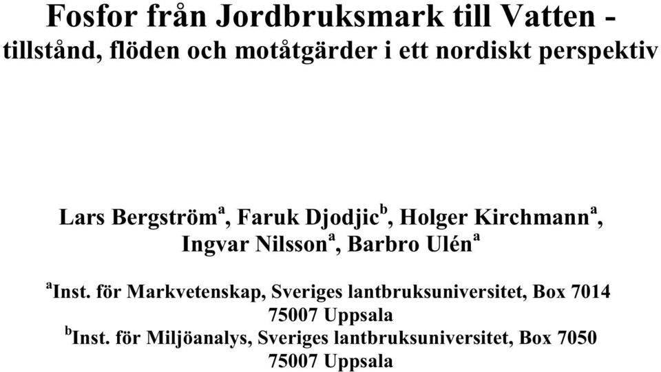Nilsson a, Barbro Ulén a a Inst.