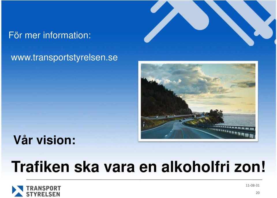 se Vår vision: Trafiken