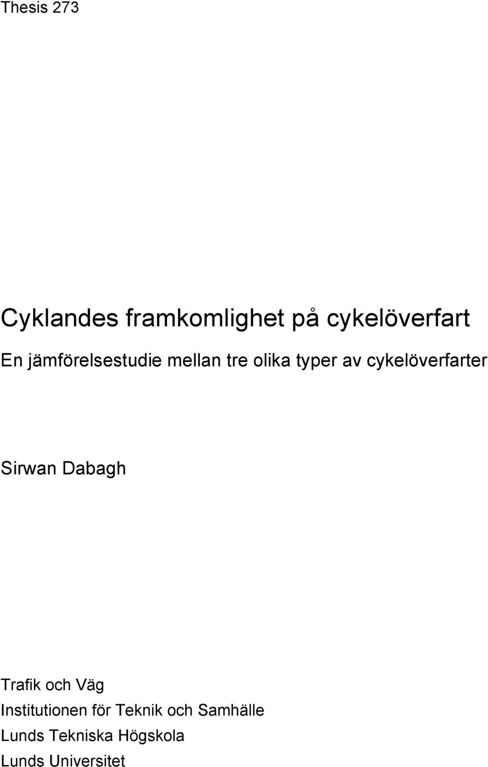 cykelöverfarter Sirwan Dabagh Trafik och Väg