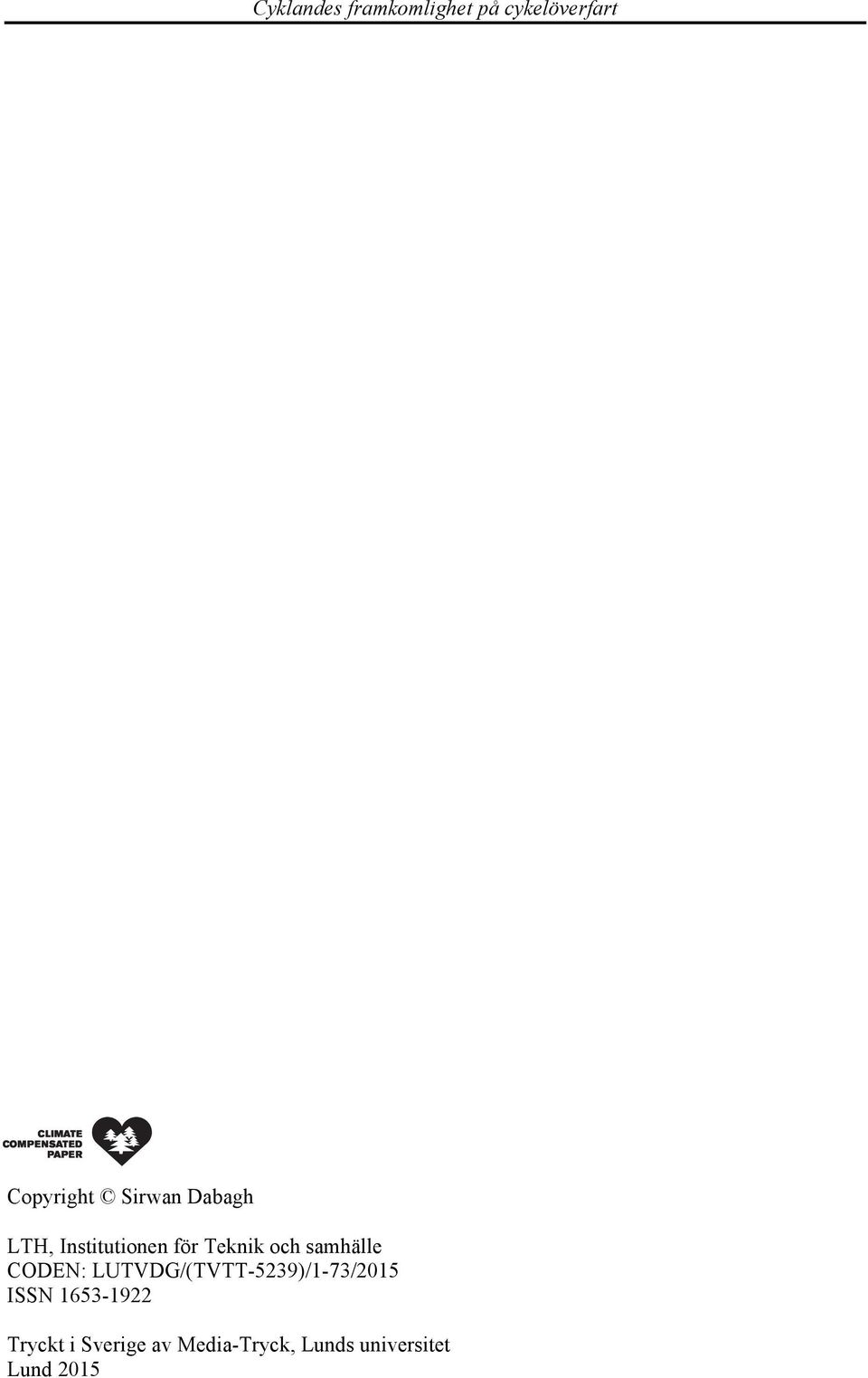 LUTVDG/(TVTT-5239)/1-73/2015 ISSN 1653-1922