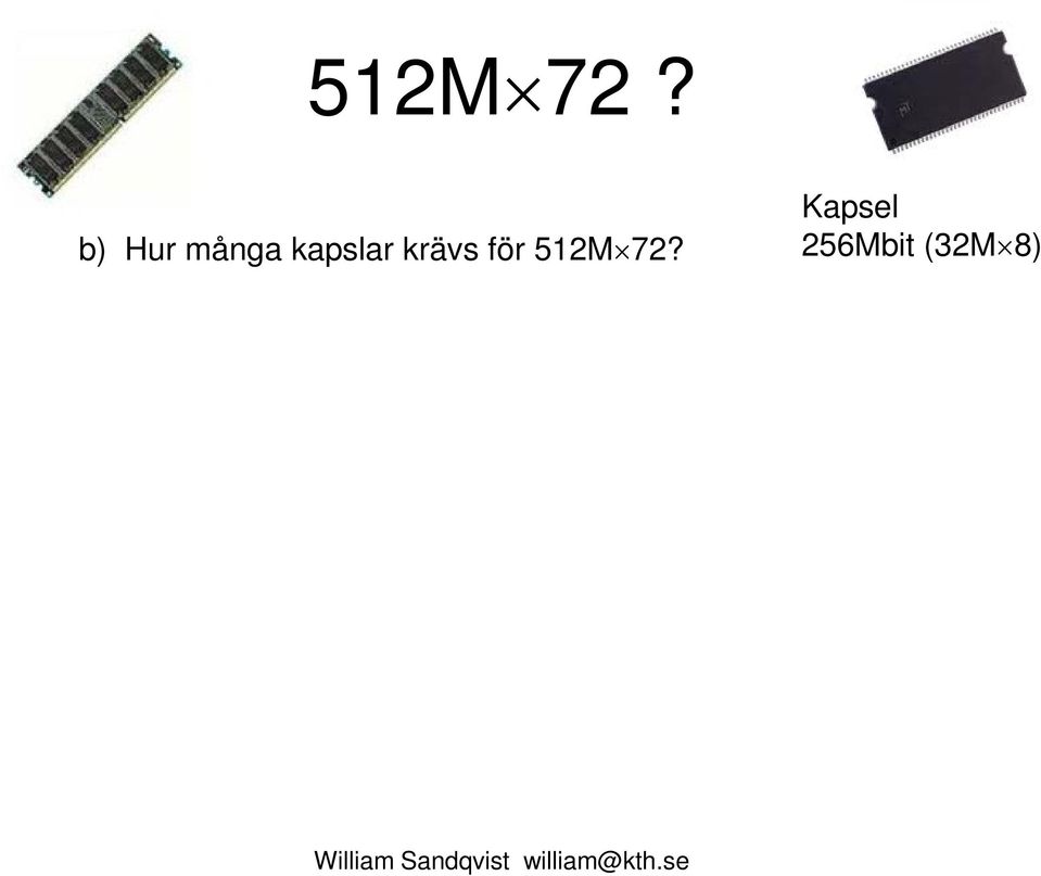 kapslar krävs för