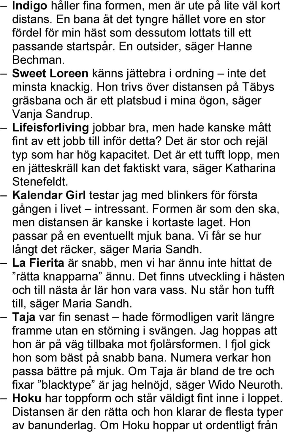 Lifeisforliving jobbar bra, men hade kanske mått fint av ett jobb till inför detta? Det är stor och rejäl typ som har hög kapacitet.