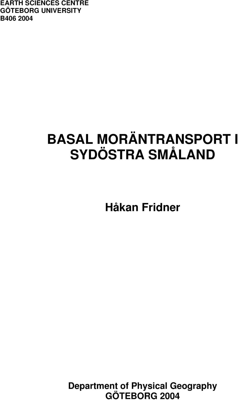MORÄNTRANSPORT I SYDÖSTRA SMÅLAND