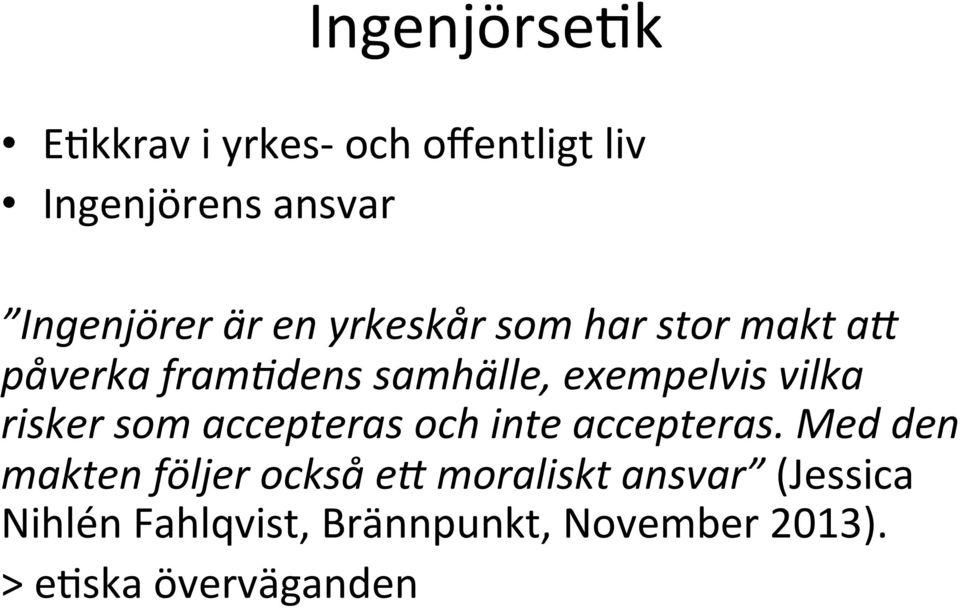 risker som accepteras och inte accepteras.