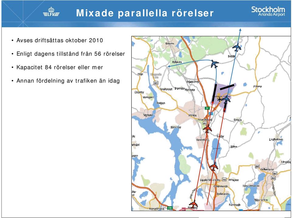 tillstånd från 56 rörelser Kapacitet 84