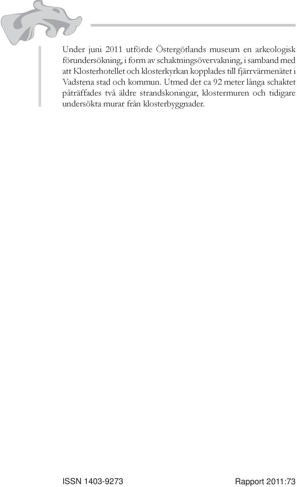 fjärrvärmenätet i Vadstena stad och kommun.