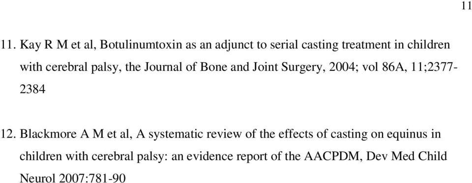 cerebral palsy, the Journal of Bone and Joint Surgery, 2004; vol 86A, 11;2377-2384 12.