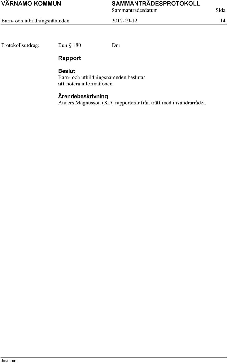 notera informationen.