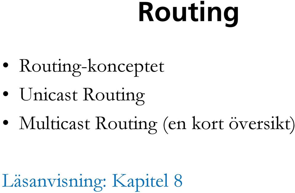 Routing (en kort