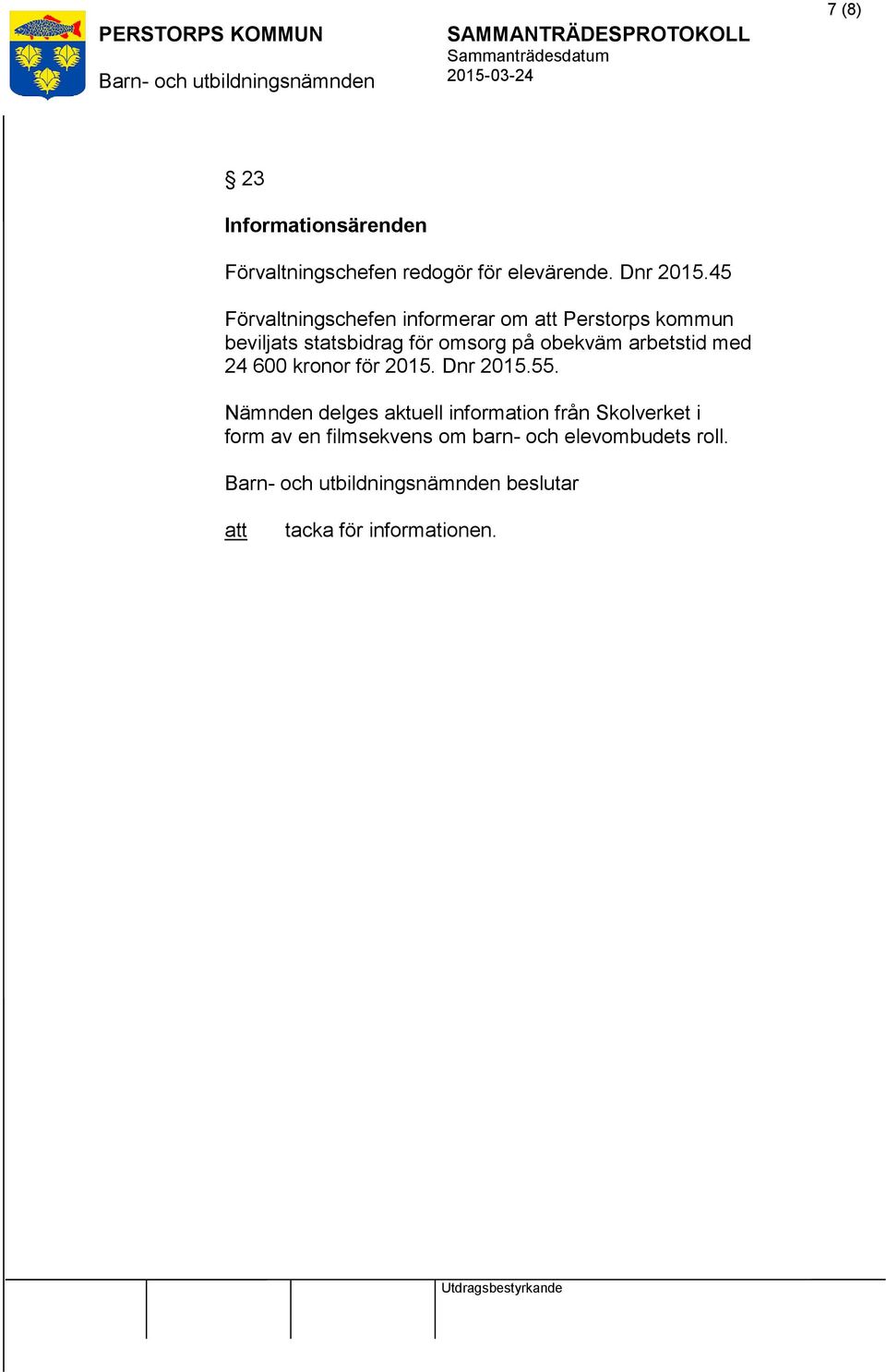 obekväm arbetstid med 24 600 kronor för 2015. Dnr 2015.55.