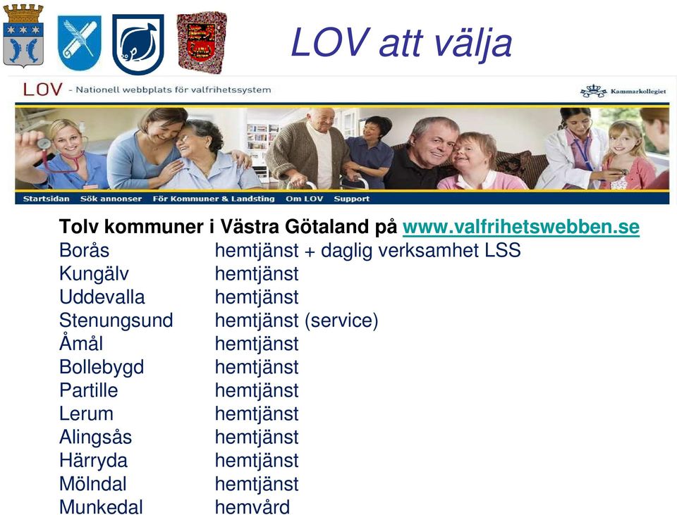 Stenungsund hemtjänst (service) Åmål hemtjänst Bollebygd hemtjänst Partille