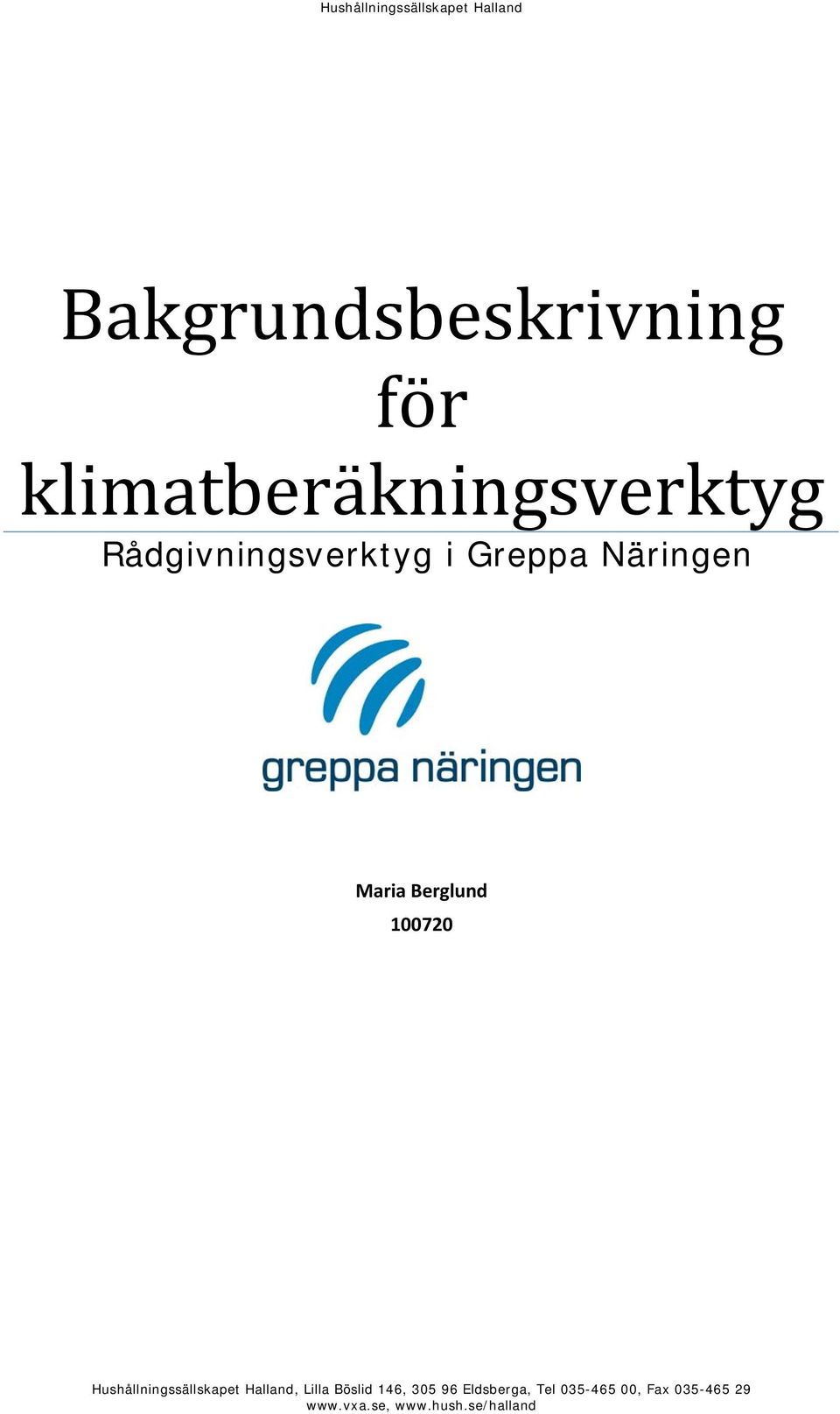 Berglund 100720 Hushållningssällskapet Halland, Lilla Böslid 146,