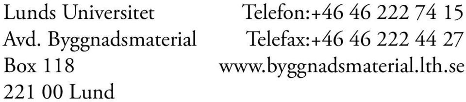 Byggnadsmaterial Telefax:+46 46