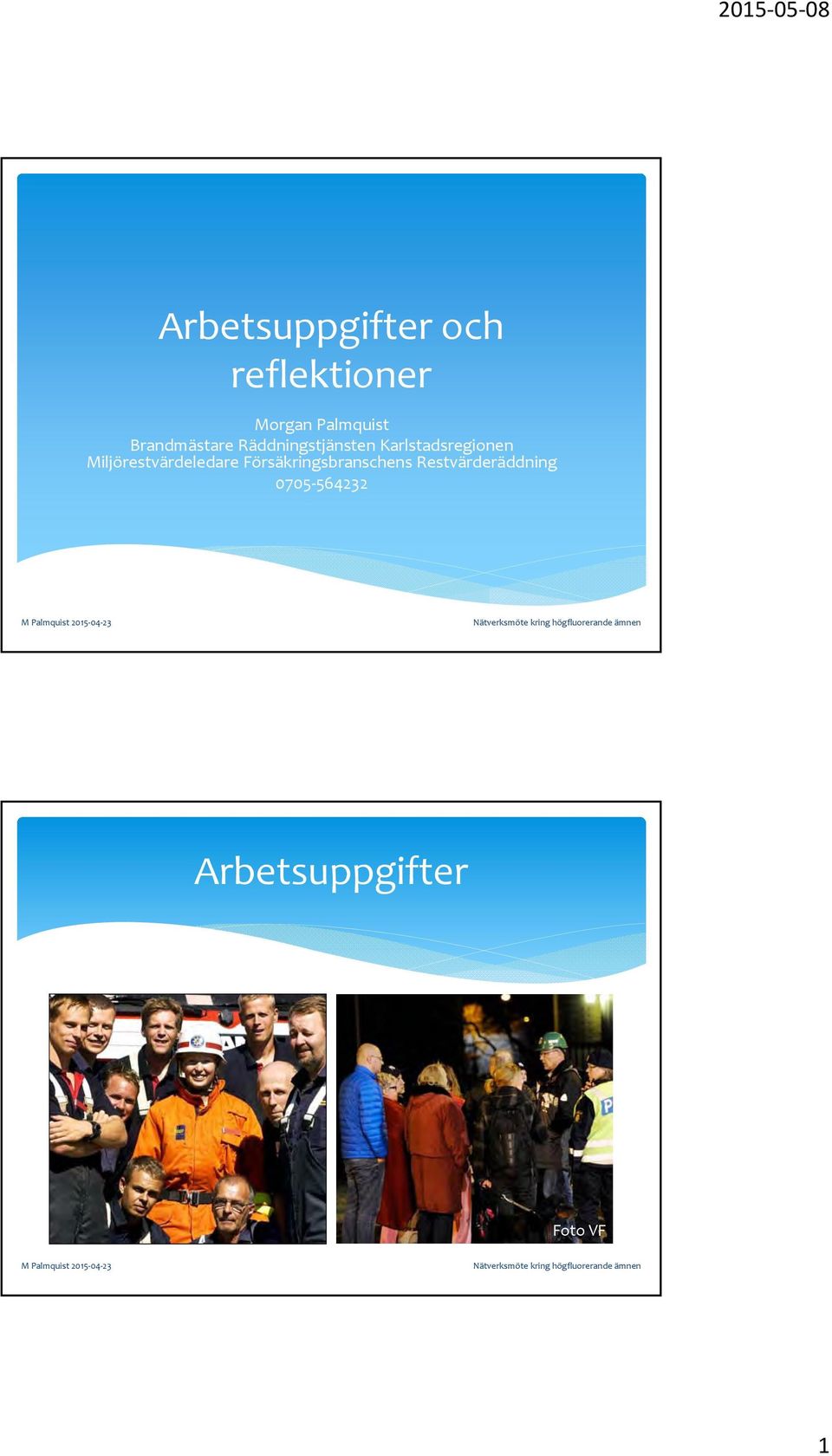 0705 564232 M Palmquist 2015 04 23 Nätverksmöte kring högfluorerande ämnen