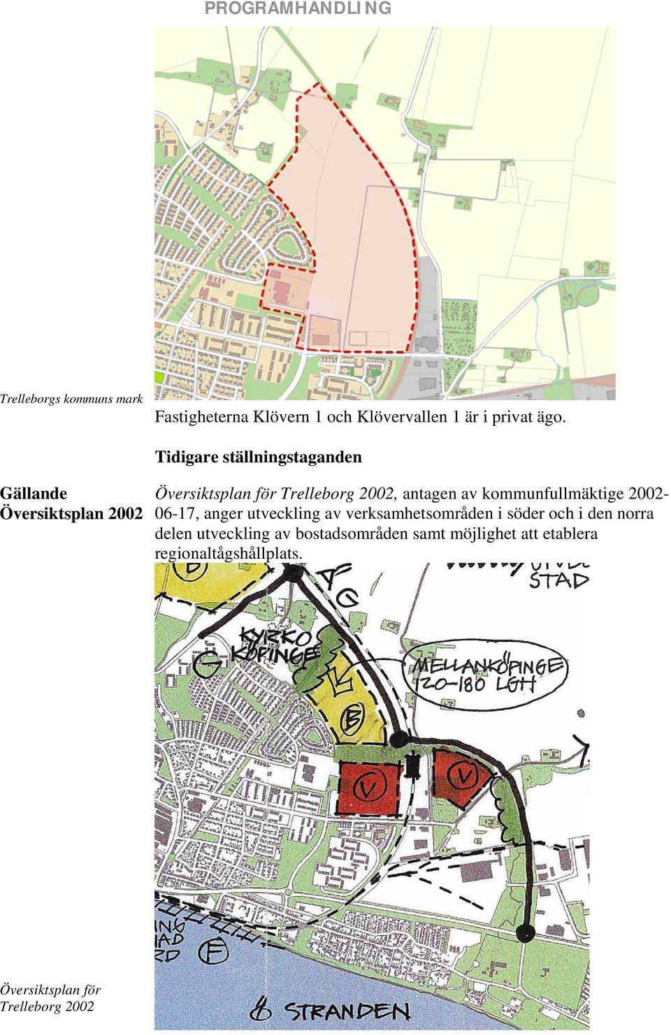 av kommunfullmäktige 2002-06-17, anger utveckling av verksamhetsområden i söder och i den norra