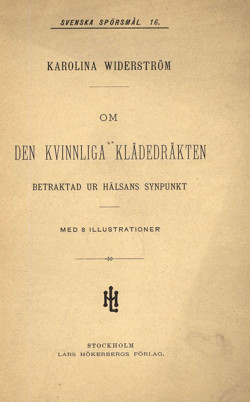 KLÄDEDRÄKTEN BETRAKTAD UR HÄLSANS
