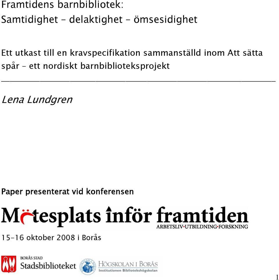sammanställd inom Att sätta spår ett nordiskt