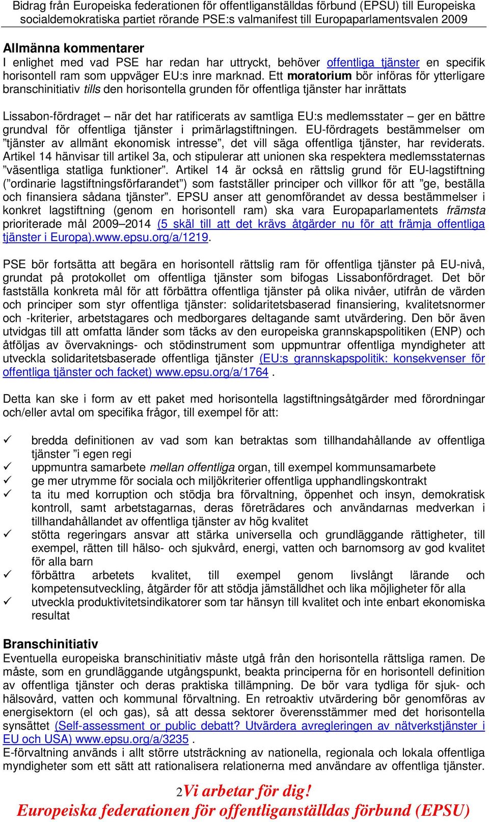 medlemsstater ger en bättre grundval för offentliga tjänster i primärlagstiftningen.