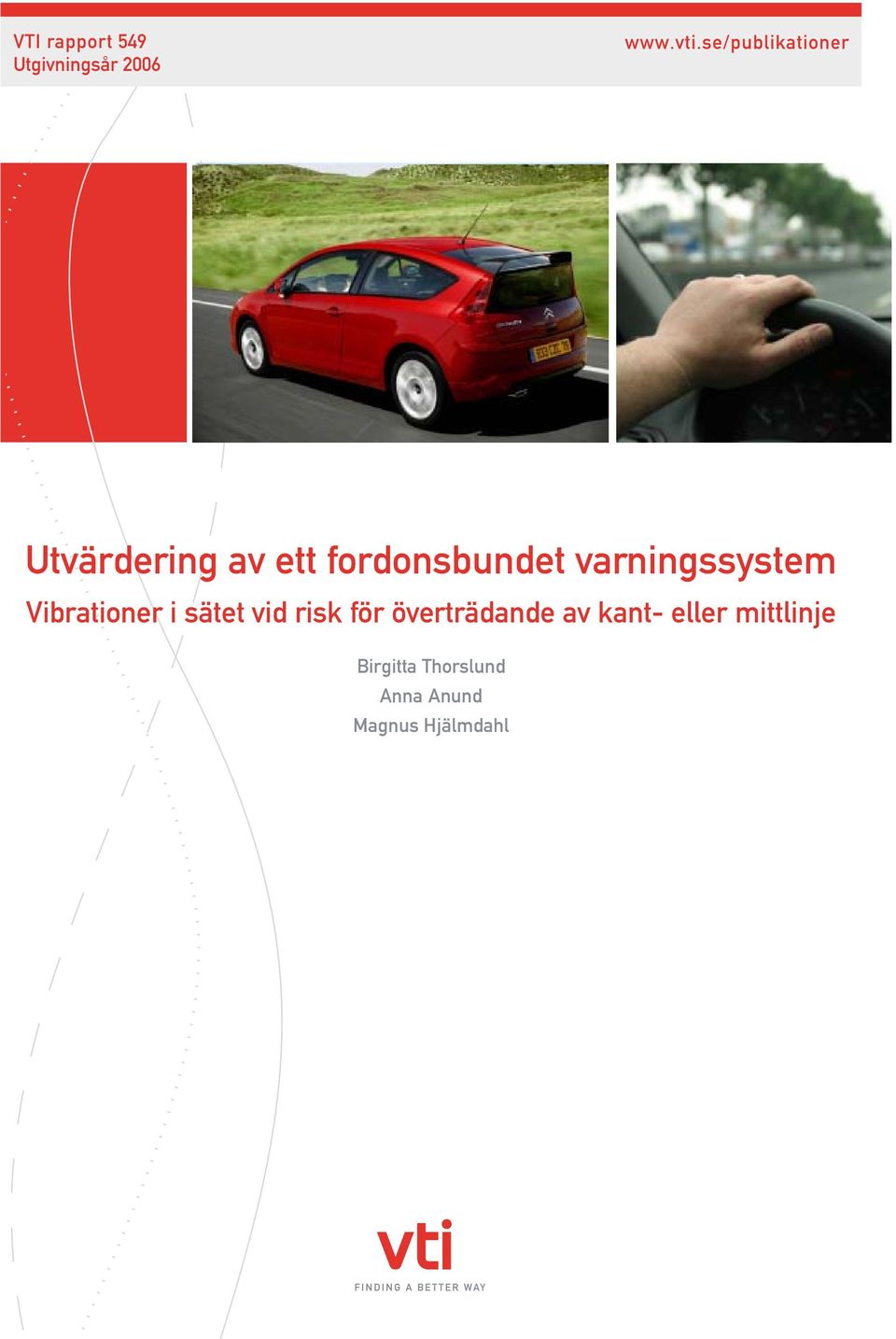 varningssystem Vibrationer i sätet vid risk för