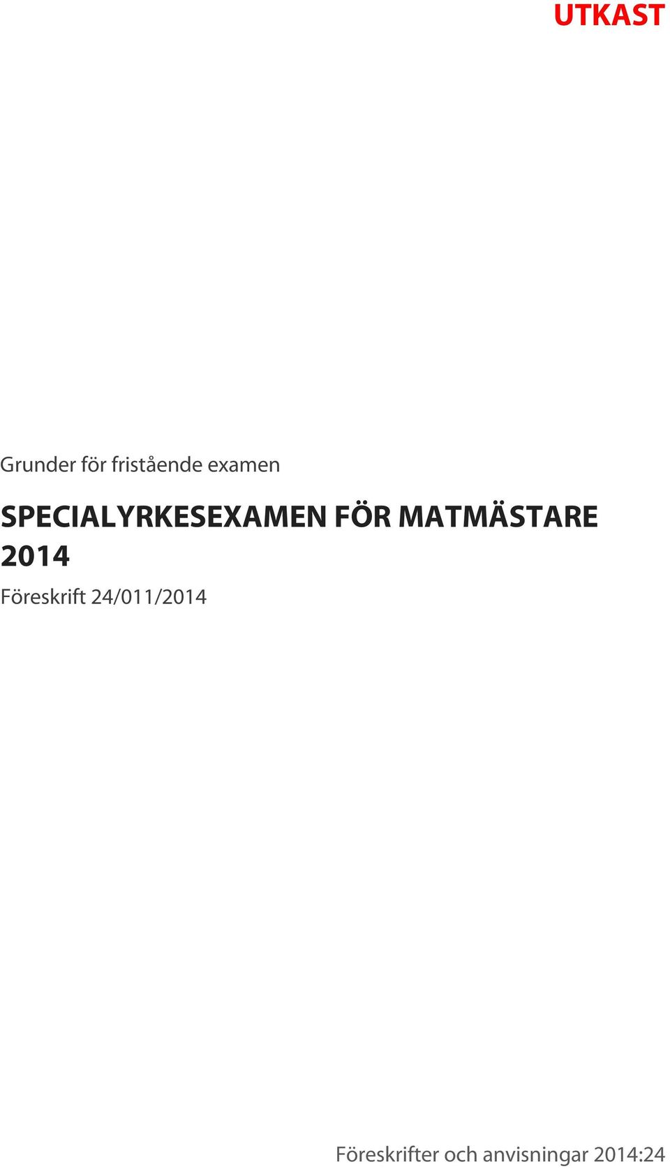 MATMÄSTARE 2014 Föreskrift