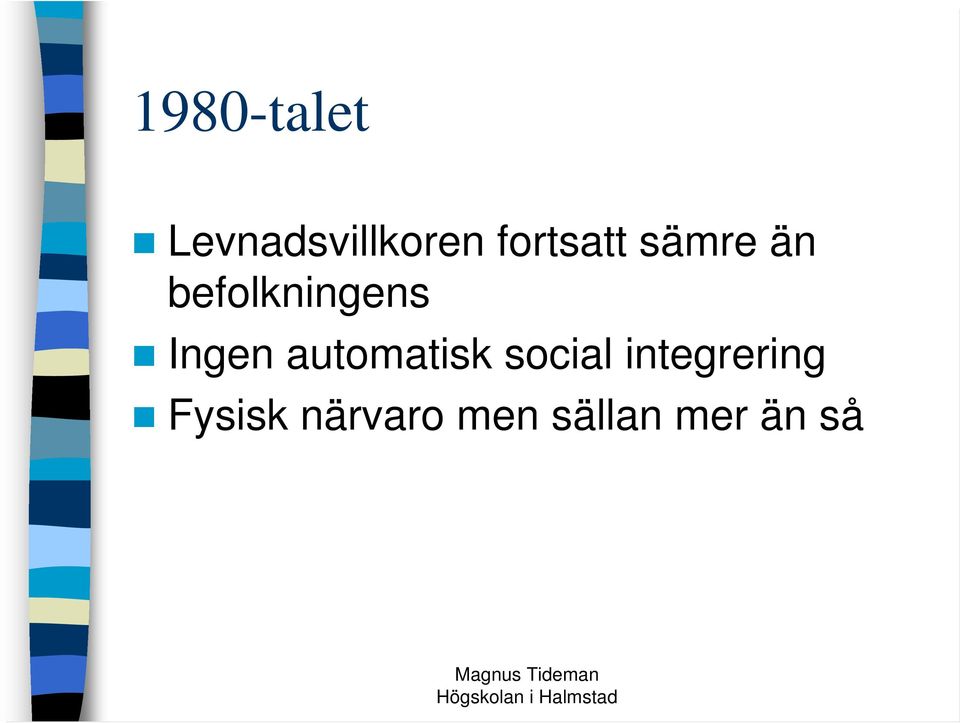 Ingen automatisk social