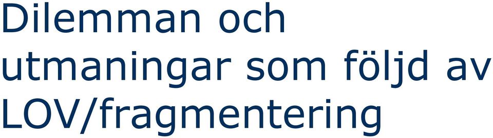 som följd av