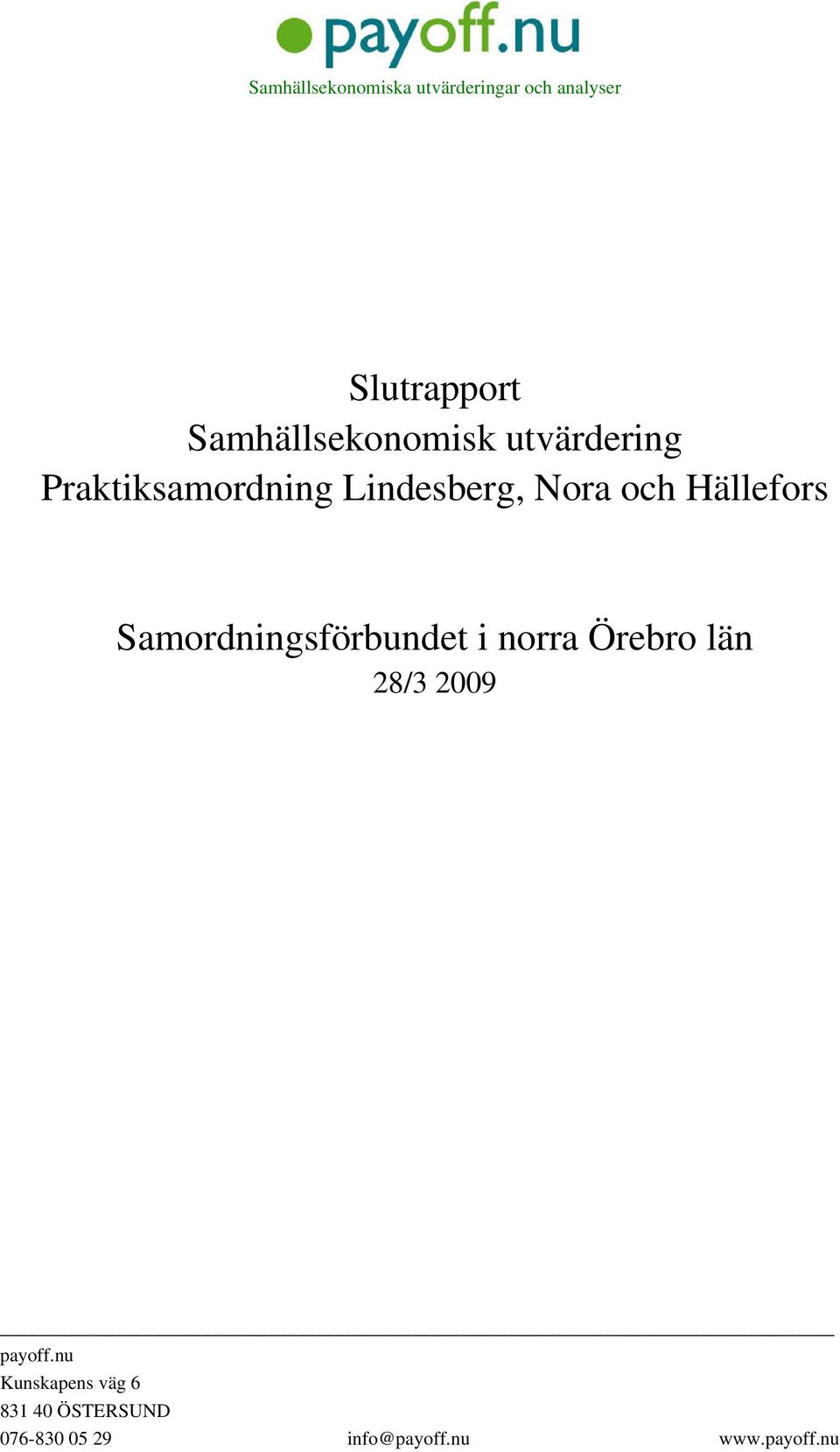 och Hällefors Samordningsförbundet i norra Örebro län 28/3 2009