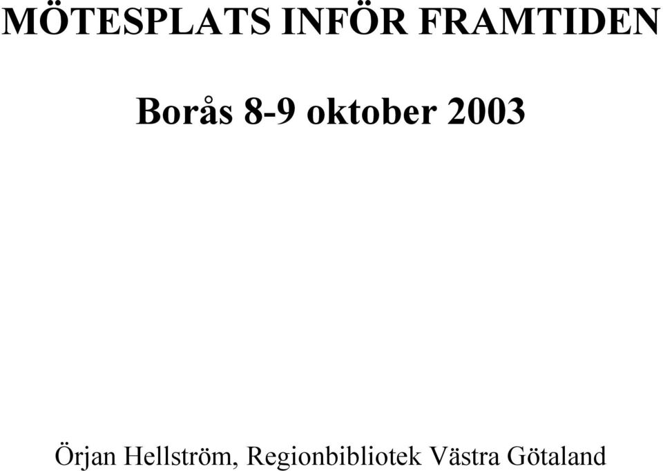 oktober 2003 Örjan