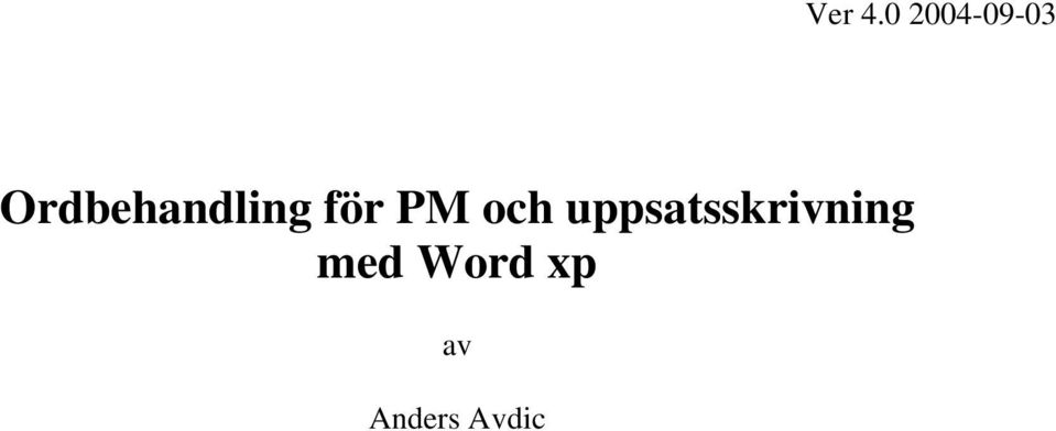 Ordbehandling för PM