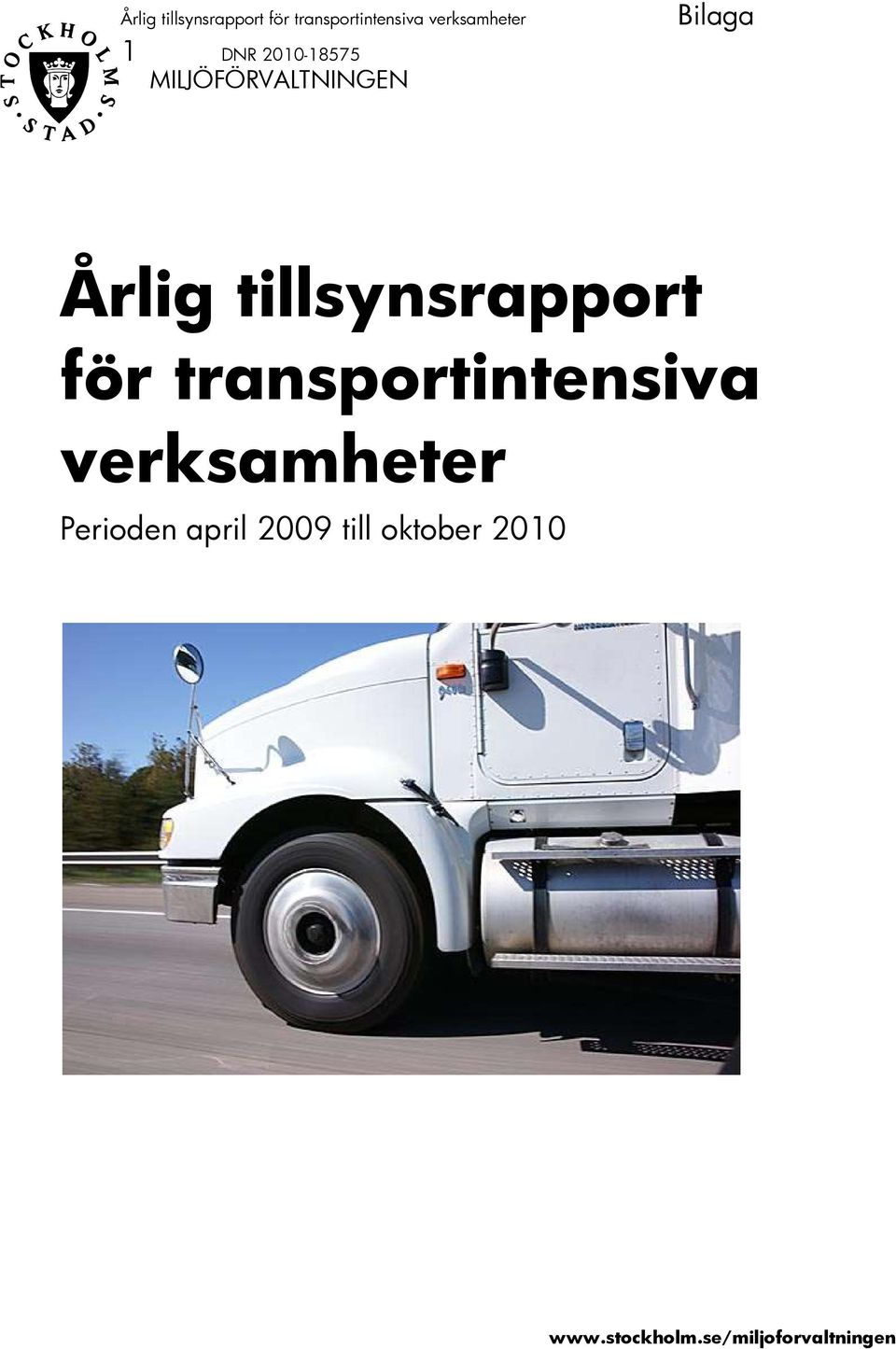 transportintensiva verksamheter Perioden