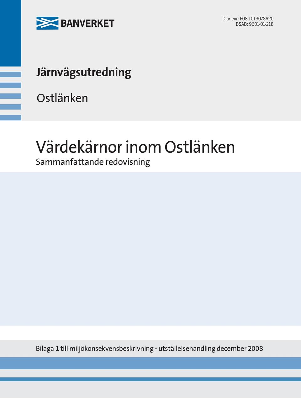 Ostlänken Sammanfattande redovisning Bilaga 1 till