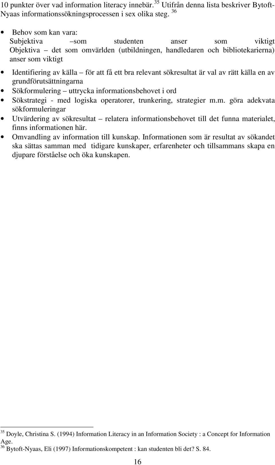bra relevant sökresultat är val av rätt källa en av grundförutsättningarna Sökformu