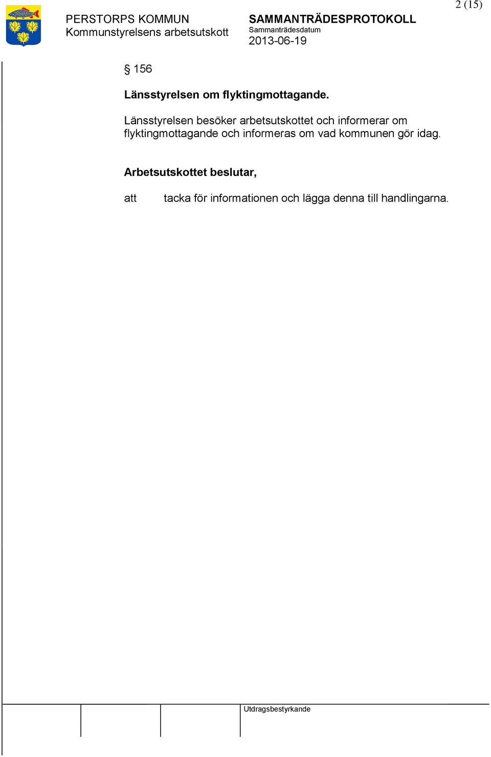 flyktingmottagande och informeras om vad kommunen gör