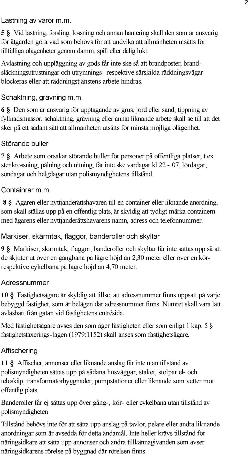 spill eller dålig lukt.