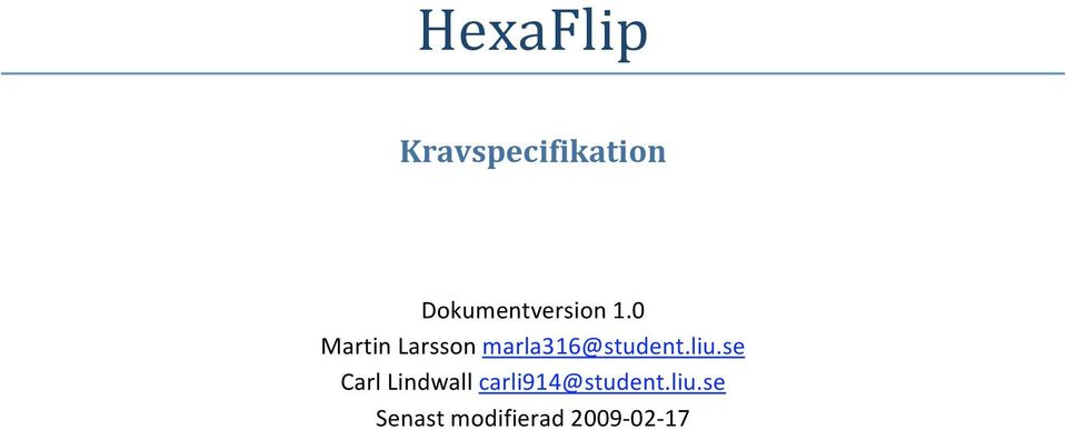 0 Martin Larsson marla316@student.liu.
