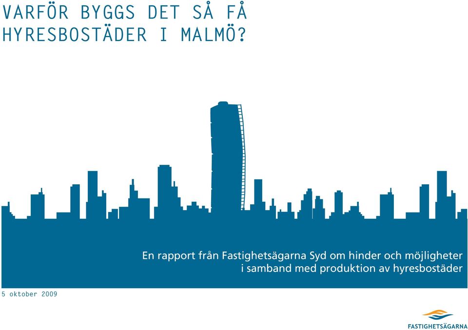 En rapport från Fastighetsägarna Syd om